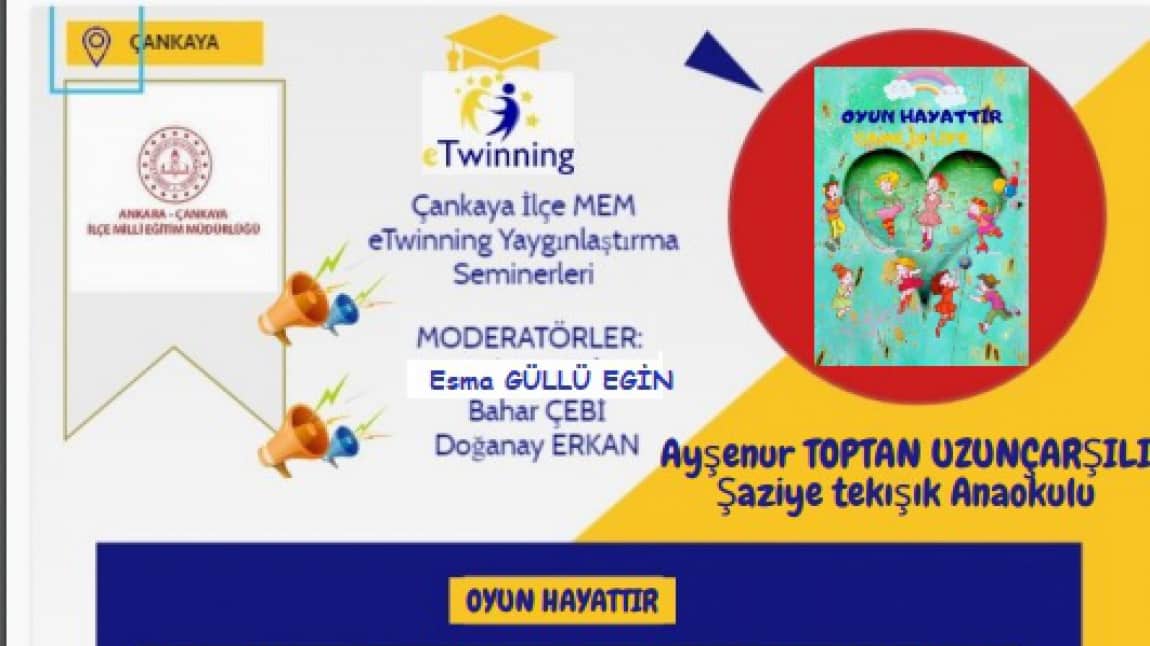 Oyun Hayattır e-Twinning Projesi Çankaya İlçe MEM Yaygınlaştırma Semineri